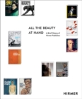 Image for All the Beauty at Hand : A Brief History of Hirmer Publishers