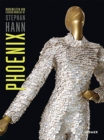 Image for Phoenix: Fashion Worlds of Stephan Hann