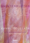 Image for Uninterrupted Fugue : Art by Kamal Boullata