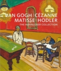 Image for Van Gogh, Cezanne, Matisse, Hodler : The Hahnloser Collection