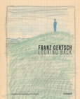 Image for Franz Gertsch : Looking Back