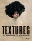 Image for Textures : The History and Art of Black Hair