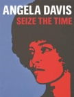 Image for Angela Davis : Seize the Time