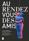 Image for Au rendez-vous des amis  : modernism in dialogue with contemporary art from the Sammlung Goetz