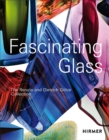 Image for Fascinating glass  : the Renate and Dietrich Gèotze Collection