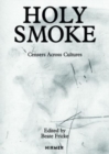 Image for Holy smoke  : censers across cultures