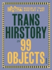 Image for Trans hirstory in 99 objects