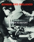 Image for Komar and Melamid  : a lesson in history