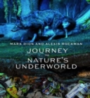 Image for Mark Dion and Alexis Rockman  : journey to nature&#39;s underworld