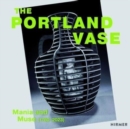 Image for The Portland vase  : mania and muse