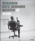 Image for Benjamin Katz : Gerhard Richter at Work