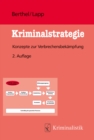 Image for Kriminalstrategie : Konzepte zur Verbrechensbekampfung: Konzepte zur Verbrechensbekampfung