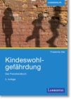 Image for Kindeswohlgefahrdung: Das Praxishandbuch