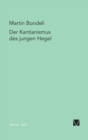 Image for Der Kantianismus des jungen Hegel