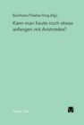 Image for Kann man heute noch etwas anfangen mit Aristoteles?