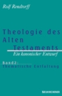 Image for Theologie des Alten Testaments – Ein kanonischer Entwurf : Band 2: Thematische Entfaltung