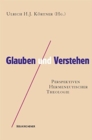 Image for Glauben und Verstehen : Perspektiven hermeneutischer Theologie
