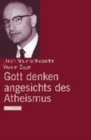 Image for Gott denken angesichts des Atheismus