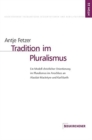 Image for Tradition im Pluralismus : Alasdair MacIntyre und Karl Barth als Inspiration fur christliches Selbstverstandnis in der pluralen Gesellschaft