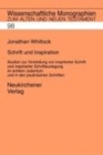 Image for Schrift und Inspiration : Studien zur Vorstellung von inspirierter Schrift und inspirierter Schriftauslegung im antiken Judentum und in den paulinischen Briefen