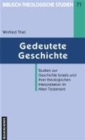 Image for Biblisch-Theologische Studien : Studien zur Geschichte Israels und ihrer theologischen Interpretation im Alten Testament