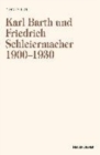 Image for Karl Barth und Friedrich Schleiermacher 1909-1930