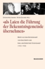 Image for Als Laien die Fuhrung der Bekenntnisgemeinde ubernehmen : Briefe aus dem Kirchenkampf von Karl Barth und Karl und Dorothee Stoevesandt (1933-1938)