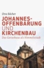 Image for Johannesoffenbarung und Kirchenbau : Das Gotteshaus als Himmelsstadt