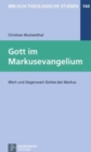 Image for Biblisch-Theologische Studien : Wort und Gegenwart Gottes bei Markus