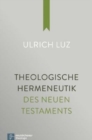 Image for Theologische Hermeneutik des Neuen Testaments