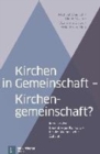 Image for Kirchen in Gemeinschaft - Kirchengemeinschaft?