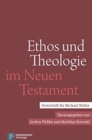 Image for Ethos und Theologie im Neuen Testament : Festschrift fA&quot;r Michael Wolter