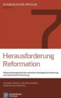 Image for Herausforderung Reformation : Reformationsgeschichte zwischen theologischer Deutung und historischer Forschung