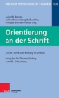 Image for Orientierung an der Schrift: Kirche, Ethik und Bildung im Diskus : Festgabe fur Thomas Soeding zum 60. Geburtstag