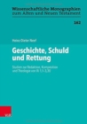 Image for Geschichte, Schuld und Rettung : Studien zur Redaktion, Komposition und Theologie von Ri 1,1-3,30