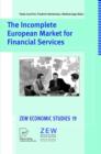 Image for The Incomplete European Market for Financial Services