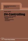 Image for DV-Controlling : Konzeption eines operativen Instrumentariums aus — Budgets — Verrechnungspreisen — Kennzahlen