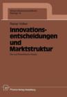 Image for Innovationsentscheidungen und Marktstruktur