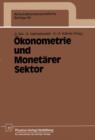 Image for Okonometrie und Monetarer Sektor