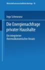 Image for Die Energienachfrage privater Haushalte : Ein integrierter thermookonomischer Ansatz