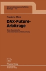 Image for DAX-Future-Arbitrage : Eine theroetische und empirische Untersuchung