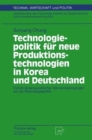 Image for Technologiepolitik fur neue Produktionstechnologien in Korea und Deutschland