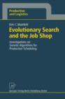 Image for Evolutionary Search and the Job Shop : Investigations on Genetic Algorithms for Production Scheduling