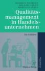 Image for Qualitatsmanagement in Handelsunternehmen : Ein Leitfaden