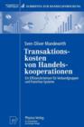 Image for Transaktionskosten von Handelskooperationen : Ein Effizienzkriterium fur Verbundgruppen und Franchise-Systeme