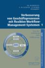 Image for Verbesserung von Geschaftsprozessen mit flexiblen Workflow-Management-Systemen 1 : Von der Erhebung zum Sollkonzept