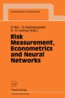 Image for Risk Measurement, Econometrics and Neural Networks