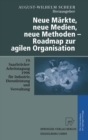 Image for Neue Markte, Neue Medien, Neue Methoden - Roadmap Zur Agilen Organisation