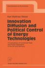 Image for Innovation Diffusion and Political Control of Energy Technologies : A Comparison of Combined Heat and Power Generation in the UK and Germany