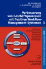 Image for Verbesserung von Geschaftsprozessen mit flexiblen Workflow-Management-Systemen 3 : Erfahrungen mit Implementierung, Probebetrieb und Nutzung von Workflow-Management-Anwendungen